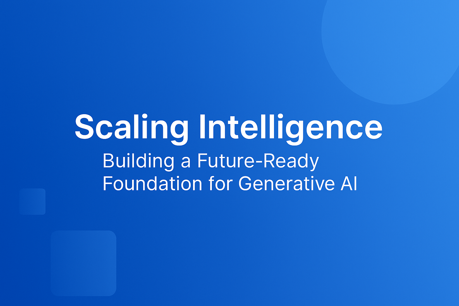Building a Future-Ready Foundation for Generative AI